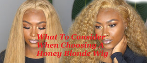 What To Consider When Choosing A Honey Blonde Wig